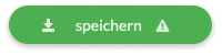 Speichern Button mit Hinweis